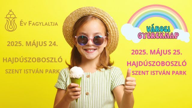 Hajdúszoboszlói Gyermeknap és Év fagylaltja verseny 2025-ben