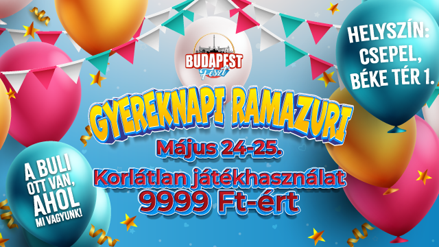 Budapest Feszt Gyereknapi Ramazuri! Felhőtlen szórakozás az egész családnak!