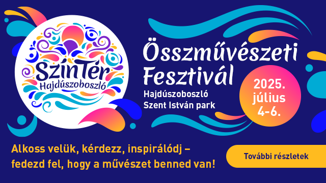 SzínTér Fesztivál Hajdúszoboszló - összművészeti fesztivál a Szent István Parkban