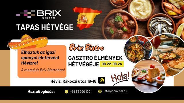 Tapas hétvége Hévízen - Elhozzuk neked az igazi SPANYOL ÉLETÉRZÉST!