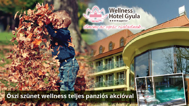 Gyulai őszi wellness kikapcsolódás teljes panziós akcióval!