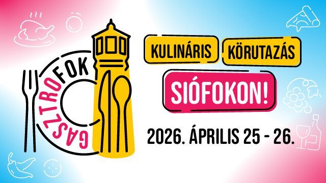 GasztroFok Tavasz – Ízek, élmények, tavaszi hangulat Siófokon