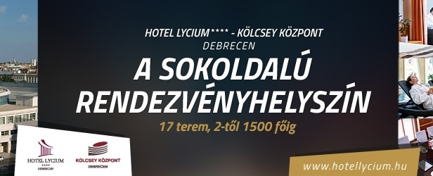 Debreceni rendezvényhelyszín: Hotel Lycium - Kölcsey Központ