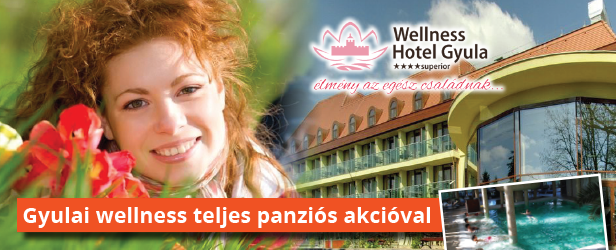 Gyulai wellness kikapcsolódás teljes panziós akcióval!