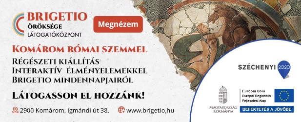 Megnyílt a Brigetio Öröksége Látogatóközpont Komáromban!