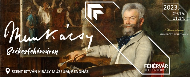 Munkácsy kiállítás Székesfehérváron Pákh Imre műgyűjtő rendkívüli gyűjteményéből