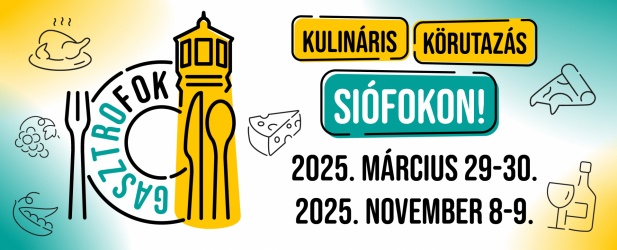 Kóstolja körbe Siófokot! Bor- és gasztronómiai kínálat Széplaktól Sóstóig, Kilititől Szabadiig.