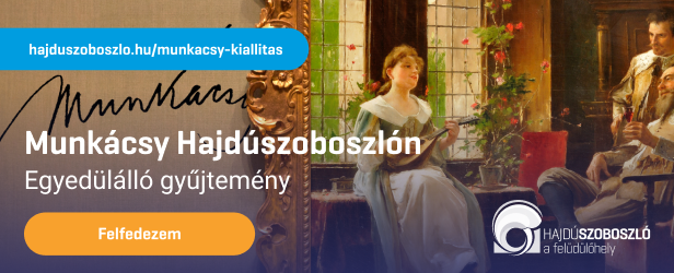 Munkácsy kiállítás Hajdúszoboszló 2025