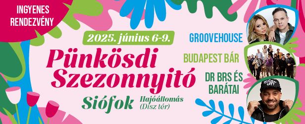 Pünkösdi szezonnyitó Siófokon fergeteges programparádéval! 