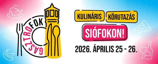 GasztroFok Tavasz – Ízek, élmények, tavaszi hangulat Siófokon