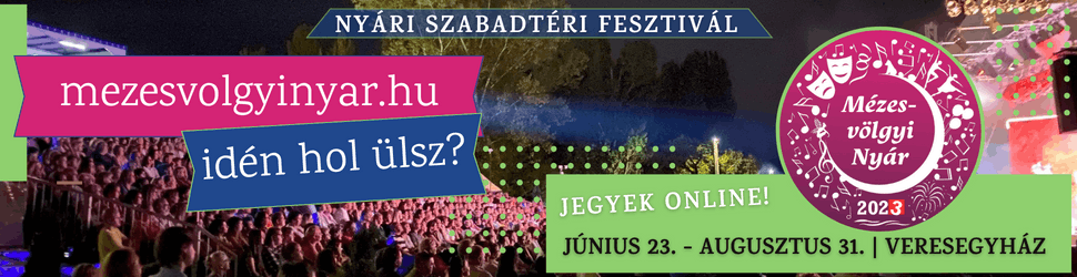 Mézesvölgyi Nyár 2023 - Pest megye legnagyobb nyári szabadtéri színházi fesztiválja