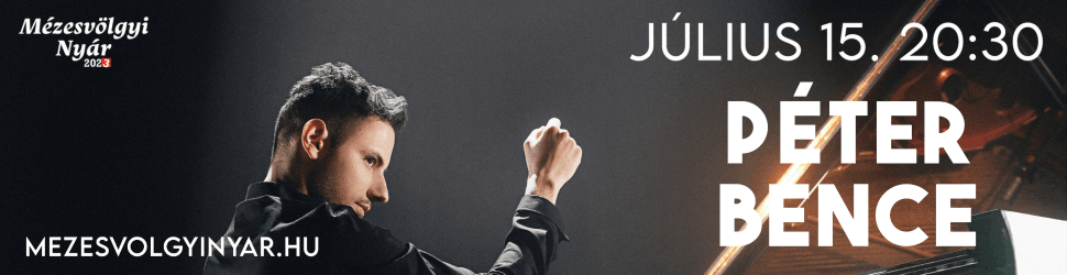 Mézesvölgyi Nyár 2023 - Péter Bence koncert