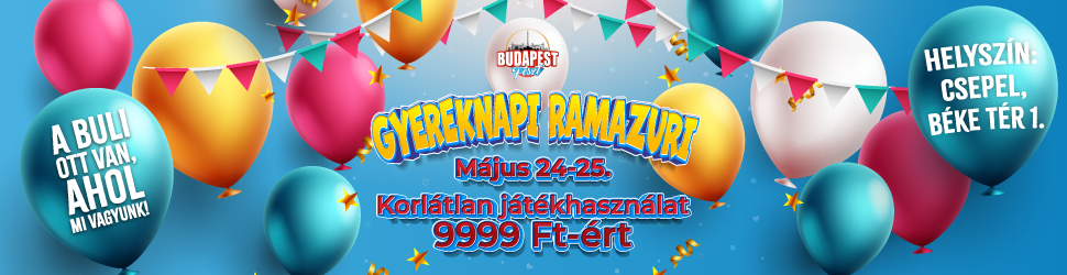 Budapest Feszt Gyereknapi Ramazuri! Felhőtlen szórakozás az egész családnak! 