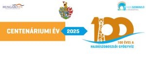 100 éves a hajdúszoboszlói gyúgyvíz - Centenáriumi emlékév programok 2025