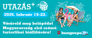 Utazás+ Nemzetközi Turisztikai Kiállítás és Élményfeszt - Budapest Hungexpo