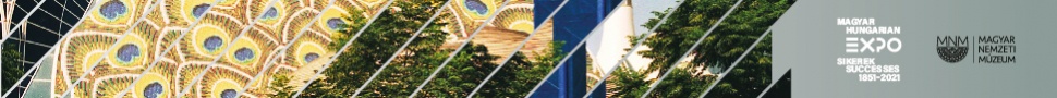 MAGYAR EXPO SIKEREK - időszaki kiállítás a Magyar Nemzeti Múzeumban