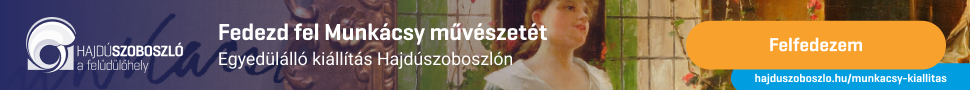Munkácsy kiállítás Hajdúszoboszló 2025