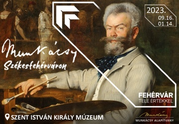 Munkácsy kiállítás Székesfehérváron Pákh Imre műgyűjtő rendkívüli gyűjteményéből
