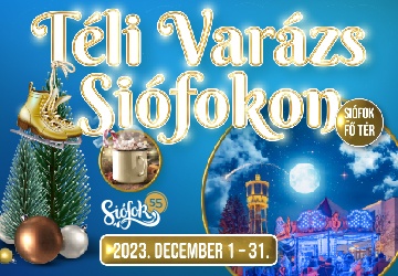 Téli Varázs az 55 éves Siófokon, hisz Siófok télen is varázslatos!