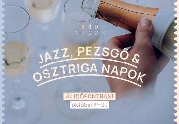 Jazz, Pezsgő & Osztriga Napok 2022 SHO BEACH
