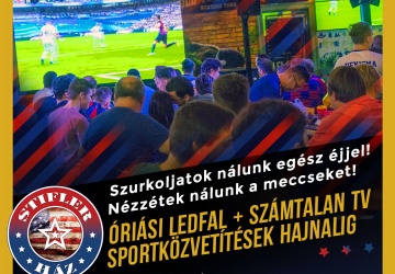Meccsnézés Budapest 2023 Stifler Ház. Sportközvetítések hajnalig, szurkoljatok nálunk egész éjjel!