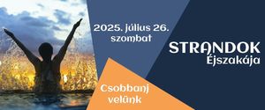  Csobbanj, csúszdázz és szórakozz, vár a Strandok Éjszakája!
