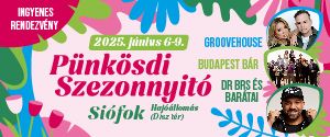 Pünkösdi szezonnyitó Siófokon fergeteges programparádéval!