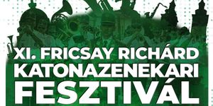 Fricsay Richárd Regionális Katonazenekari Fesztivál 2025 Székesfehérvár