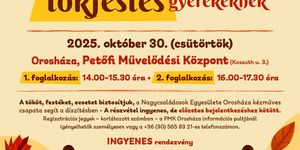 Őszi szünet Orosháza 2025. Programok, események, rendezvények