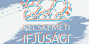 Ifjúsági Fesztivál Kecskemét 2026