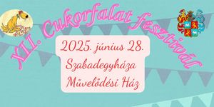 Cukorfalat Fesztivál Szabadegyháza 2025