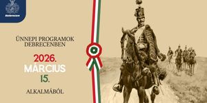 2026. március 15. Debrecen - Ünnepi programok 