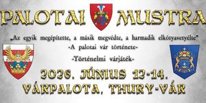 A Diadal napja Várpalota 2026 - Palotai Mustra történelmi várjáték