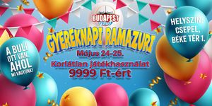 Családi nap Budapest 2025. Gyereknapi vidámparki ramazuri korlátlan játékhasználattal