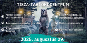 Állatkertek Éjszakája Tisza-tavi Ökocentrum 2025 Poroszló 