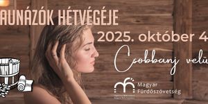 Szaunázók hétvégéje 2025. Országos Szauna Szezonnyitó