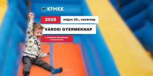 Oroszlányi gyermeknap 2025. Az év legkalandosabb napja