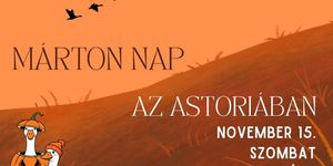 Márton-napi mulatság 2025 Balatonfüred. Hagyományőrző vacsora, vigadalom az Astoria étteremben