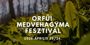 Medvehagyma Fesztivál Orfű 2026