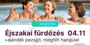 Éjszakai fürdőzés Hévíz 2026 Bonvital Hotel