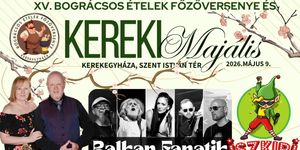 Bográcsos Ételek Főzőversenye és Kereki Majális 2026 Kerekegyháza