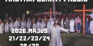 Magyarpolányi Passió 2026 - A fény útja (Via Lucis) - pünkösdi passiójáték 