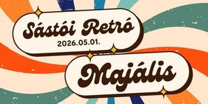 Retro Majális 2026 Sástó 