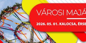 Programok Kalocsán 2026 - Események, rendezvények