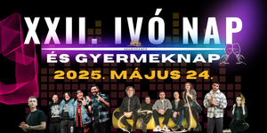 Ivó Nap Abaújszántó 2025. Abaújszántói Ivó Nap és Gyermeknap