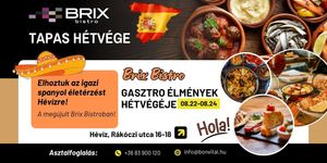 Hévízi vacsora 2025. Tapas hétvége a Brix Bistroban