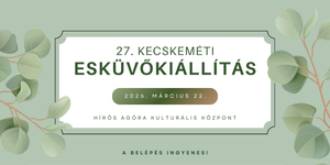 Esküvő Kiállítás Kecskemét 2026