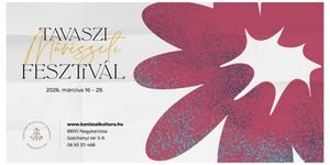 Tavaszi Művészeti Fesztivál 2026 Nagykanizsa