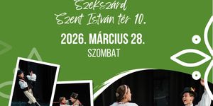 Örökség Dél-dunántúli Regionális Gyermek és Ifjúsági Néptánc Fesztivál Szekszárd 2026 - Selejtező