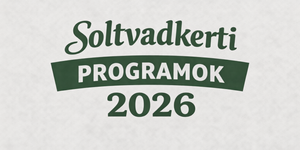 Soltvadkerti programok 2026. Fesztiválok, események, rendezvények